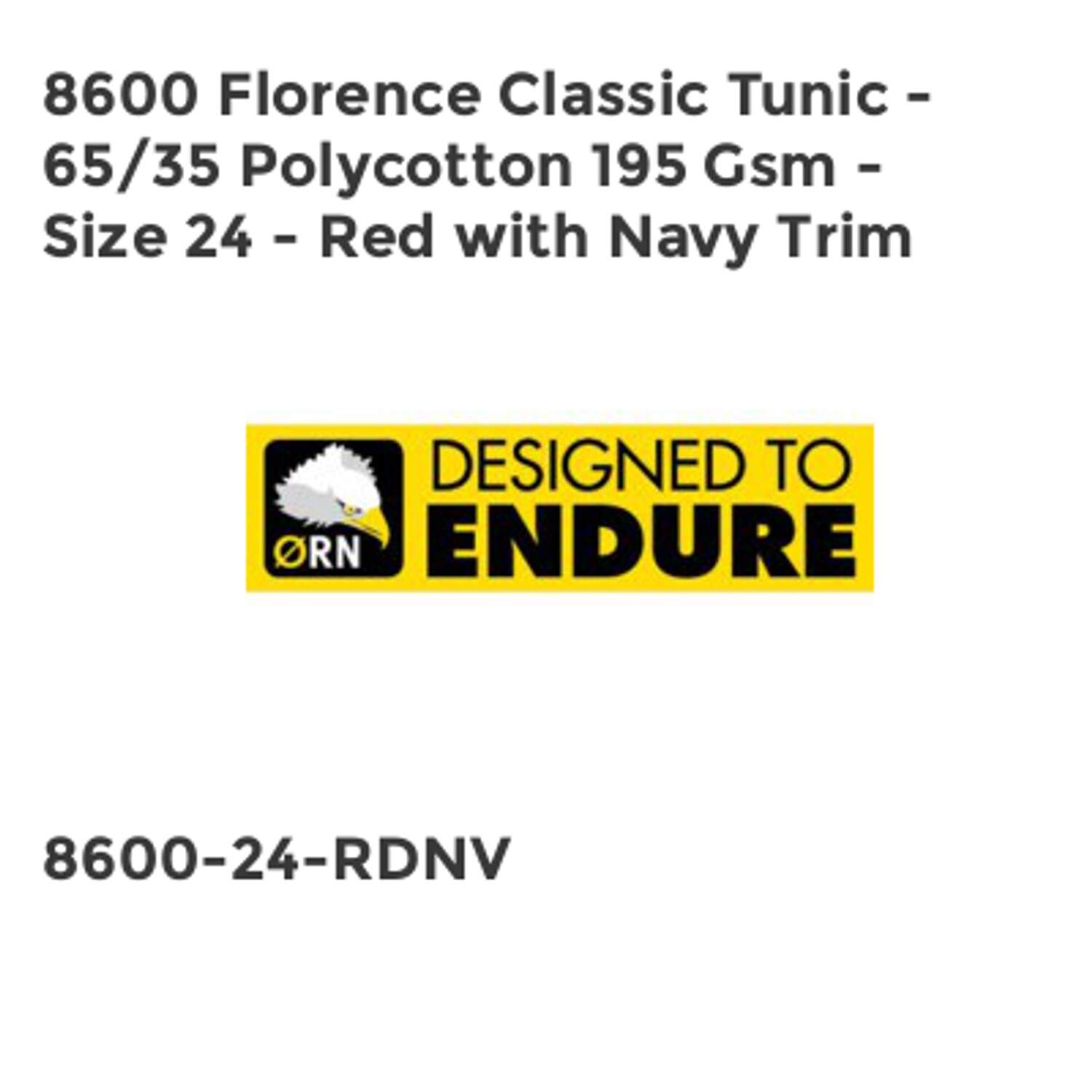 ORN 8600 Florence Classic Tunic - 65/35 Polycotton 195 GSM - Size 24 - Red with