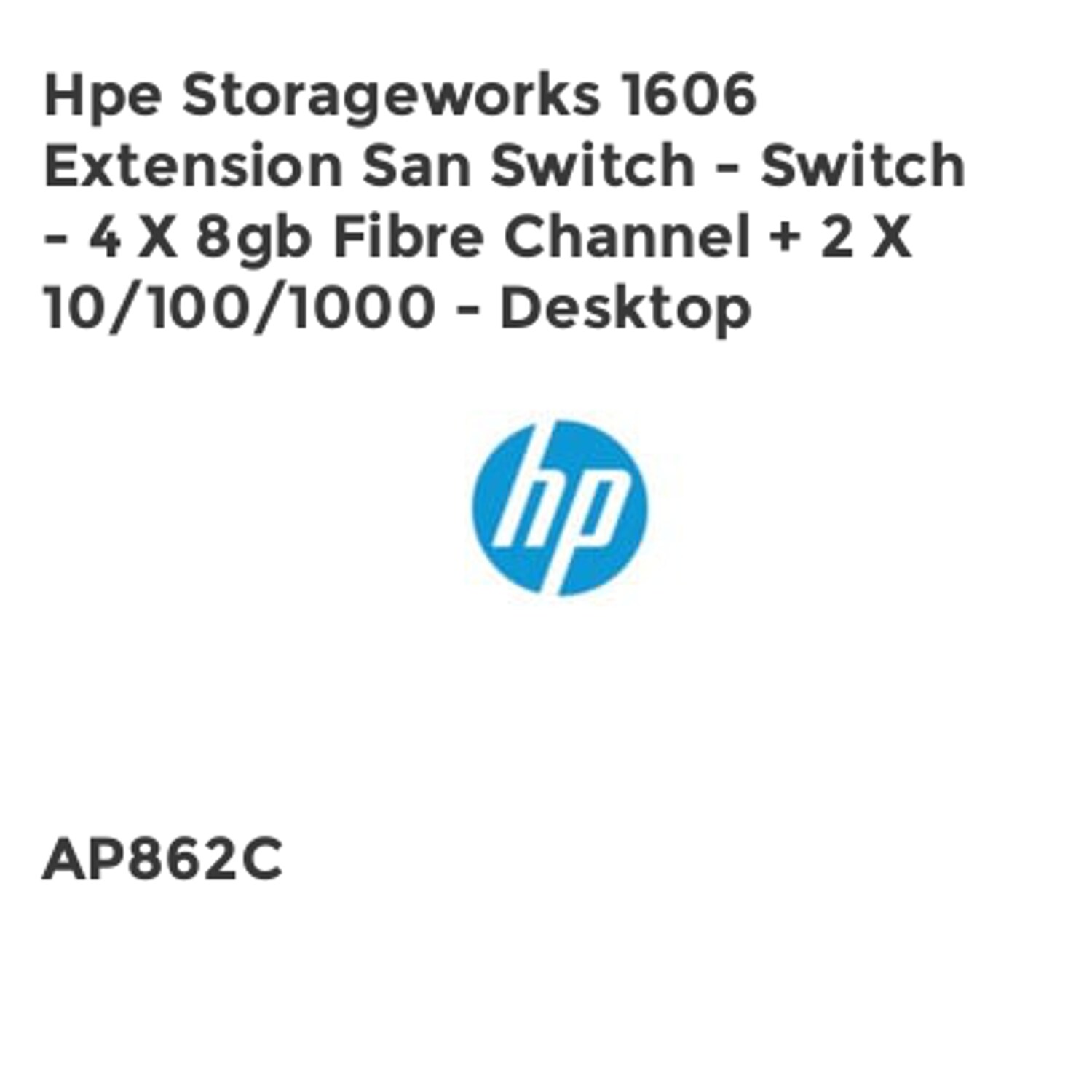 HP Hpe Storageworks 1606 Extension San Switch - Switch - 4 X 8gb Fibre Channel +