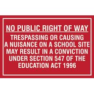 Educational Sign No Public Right of Way Trespassing or Causing A Nuisance on A School Site - PP
