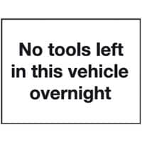 150 x 200mm No Tools Left in This Vehicle Site Safey Board - Self Adhesive