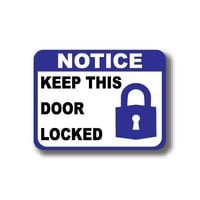 Durastripe Rectangle Sign - Notice Keep This Door Locked 61 x 46