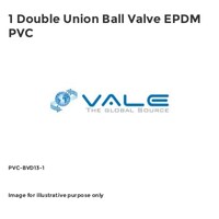 1 Double Union Ball Valve EPDM PVC