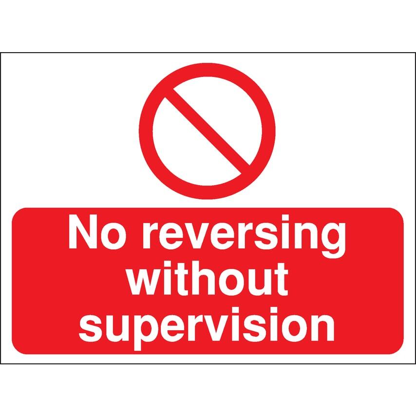Signs & Labels 300 x 400mm No Reversing without Supervision Construction Sign -