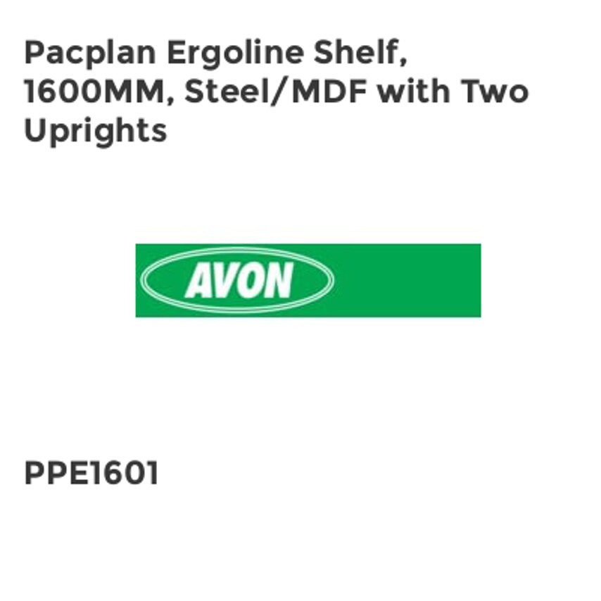 Avon Pacplan Ergoline Shelf, 1600MM, Steel/MDF with Two Uprights