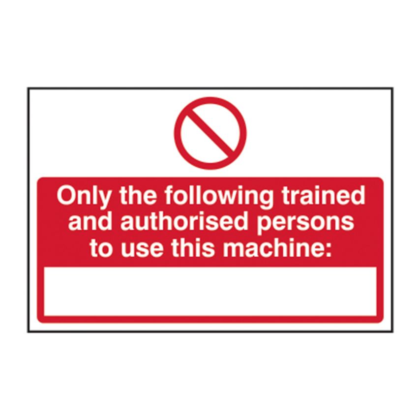 Spectrum Industrial Only Trained and Authorised Persons... - RPVC (300 x 200mm)