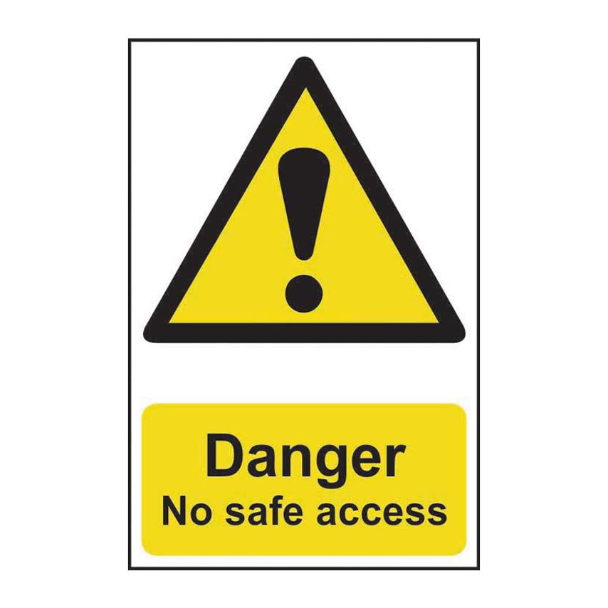 Danger No Safe Access Sign