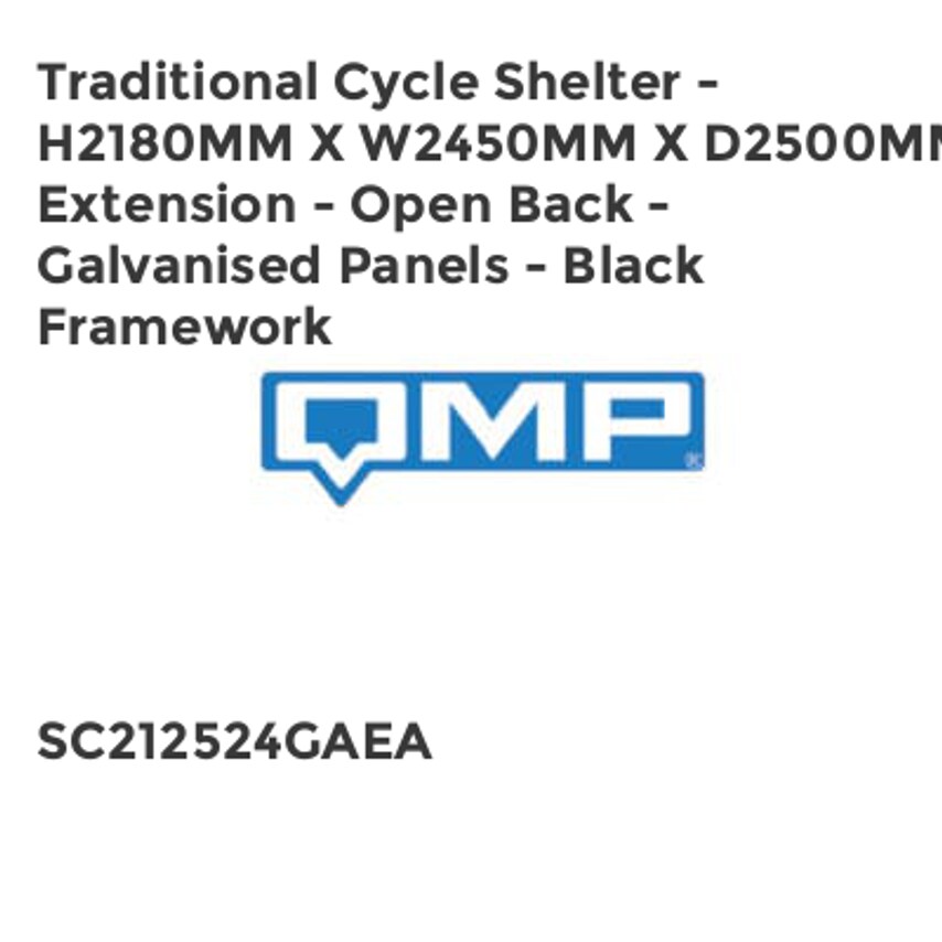 QMP Traditional Cycle Shelter - H2180mm x W2450mm x D2500mm - Extension - Open B