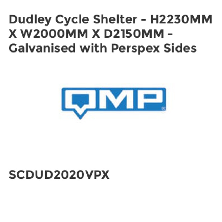 QMP Dudley Cycle Shelter - H2230mm x W2000mm x D2150mm - Galvanised with Perspex
