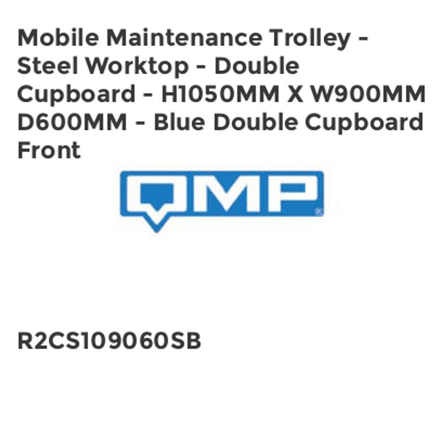 QMP Mobile Maintenance Trolley - Steel Worktop - Double Cupboard - H1050mm x W90