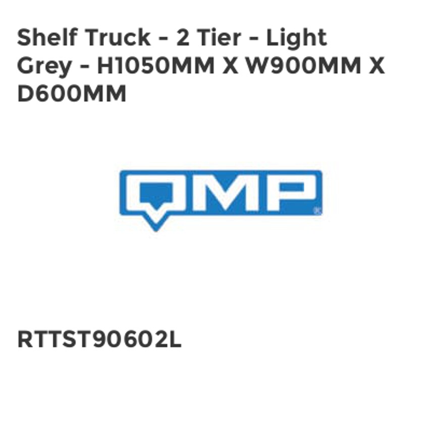 QMP Shelf Truck - 2 Tier - Light Grey - H1050mm x W900mm x D600mm