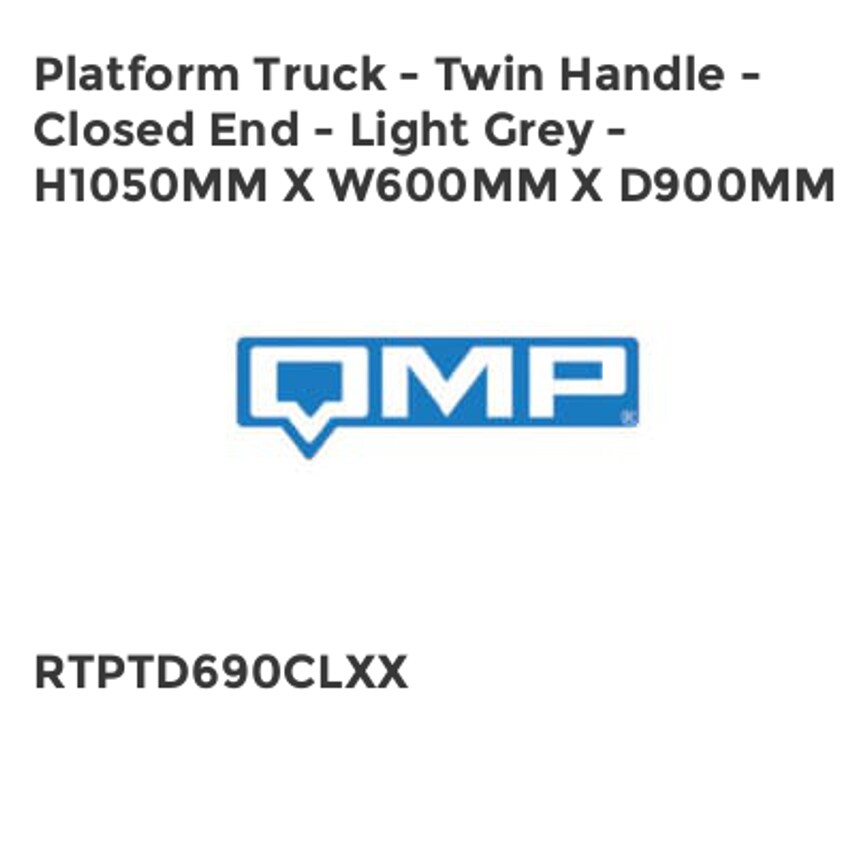 QMP Platform Truck - Twin Handle - Closed End - Light Grey - H1050mm x W600mm x