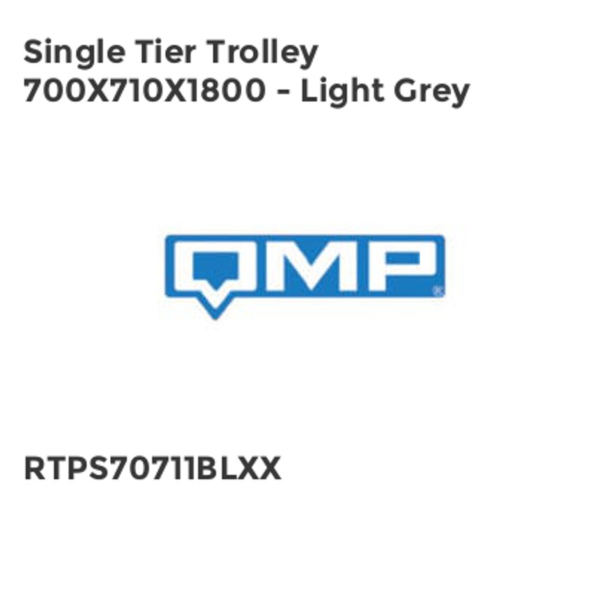 QMP Single Tier Trolley 700 x 710 x 1800 - Light Grey