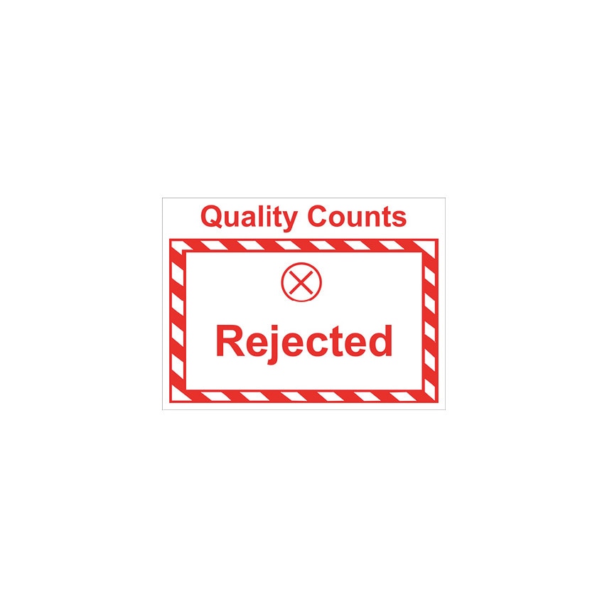 Allsigns QU5R Quality Counts Rejected Rigid PVC Sign - 400 x 300mm