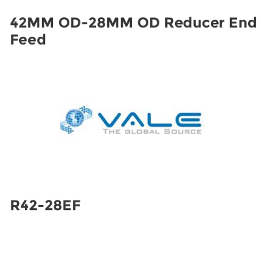 Vale 42MM OD-28MM OD Reducer End Feed R42-28EF