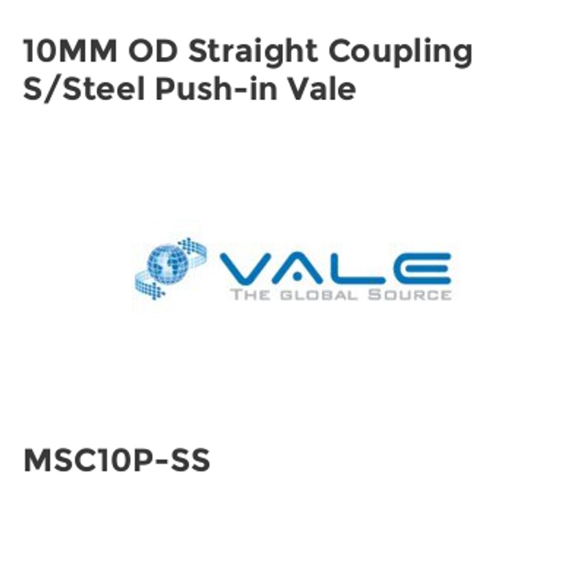 Vale 10MM OD Straight Coupling S/Steel Push-in Vale MSC10P-SS
