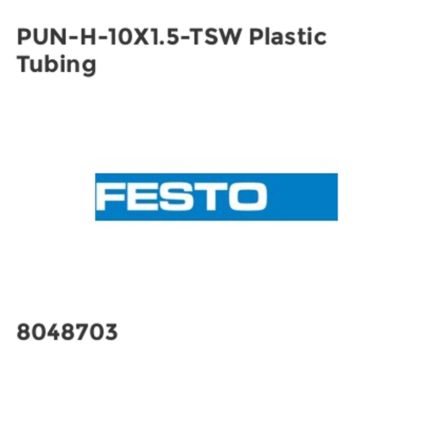 Festo PUN-H-10X1.5-TSW Plastic Tubing
