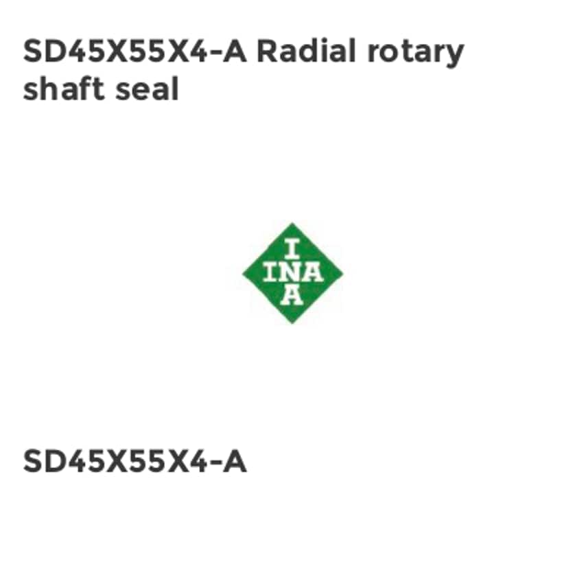 INA SD45X55X4-A Radial Rotary Shaft Seal