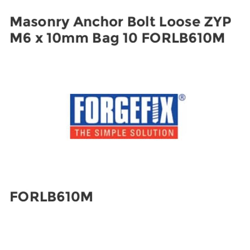 Forgefix Masonry Anchor Bolt Loose ZYP M6 x 10mm Bag 10 FORLB610M