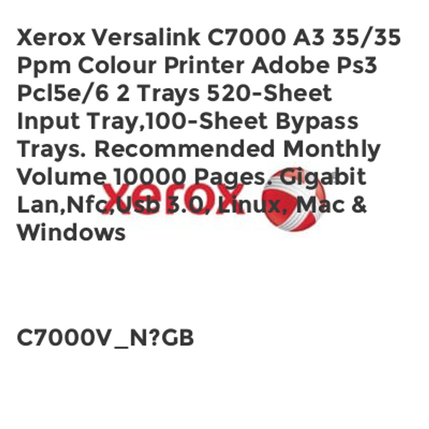 Xerox Xerox Versalink C7000 A3 35/35 Ppm Colour Printer Adobe Ps3 Pcl5e/6 2 Tray