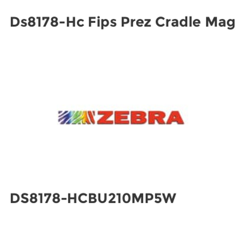 Zebra Ds8178-Hc Fips Prez Cradle Mag