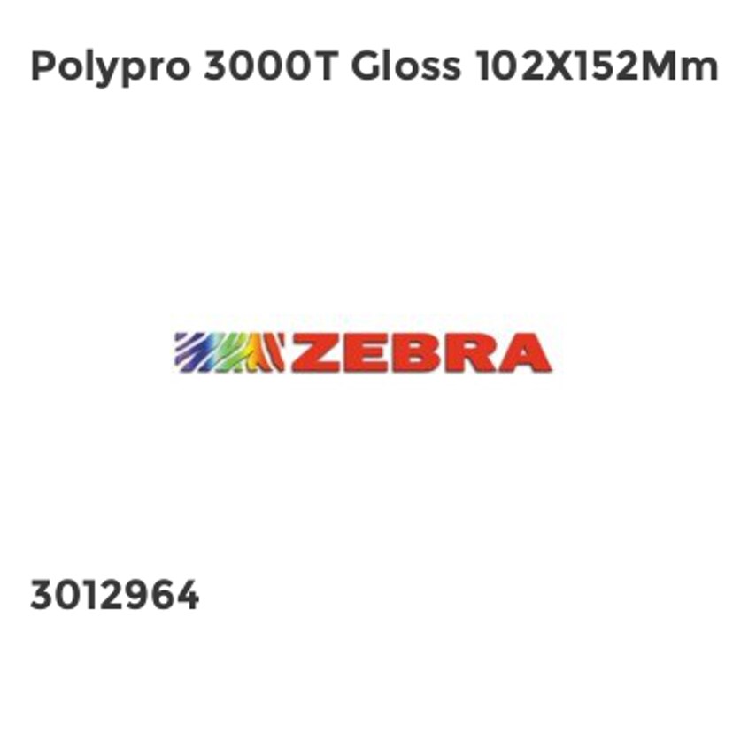 Zebra Polypro 3000T Gloss 102X152Mm- you get 2