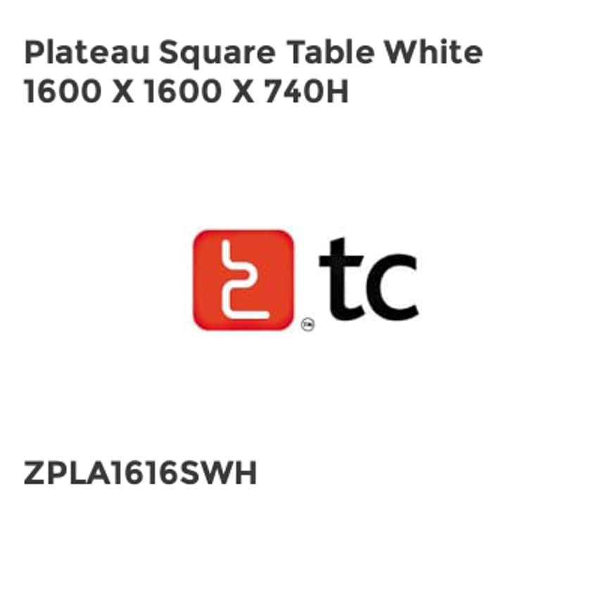 Tc Plateau Square Table White 1600 x 1600 x 740H