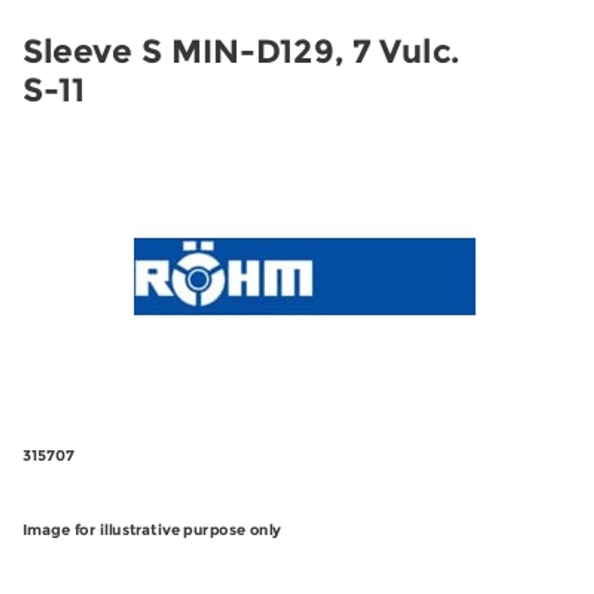 Rohm Sleeve S MIN-D129, 7 Vulc. S-11
