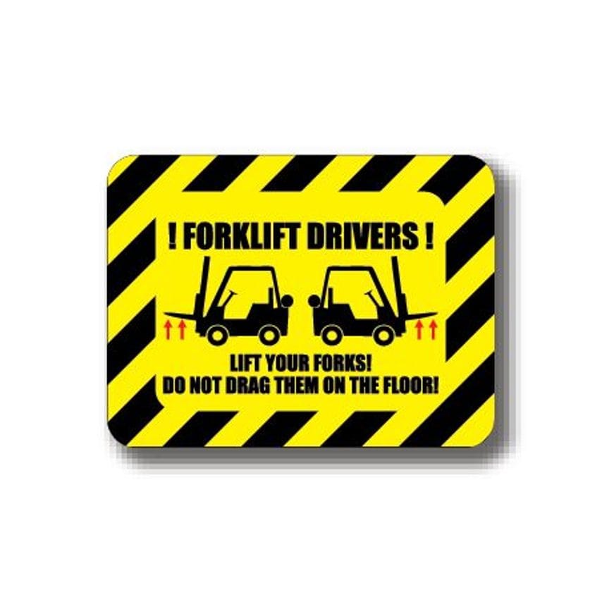 Ergomat Durastripe Rectangle Sign - Forklift Drivers Lift Your Forks! Do Not Dra
