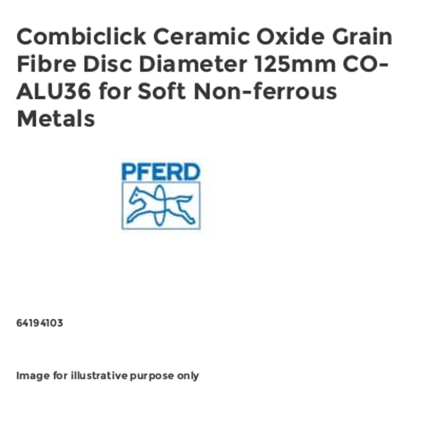 Pferd Combiclick Ceramic Oxide Grain Fibre Disc Diameter 125mm CO-AL- you get 25