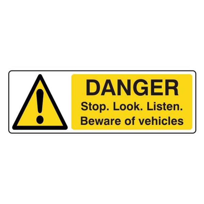 Lasting Impressions Danger - Stop. Look. Listen. - Beware of Vehicles Sign Label
