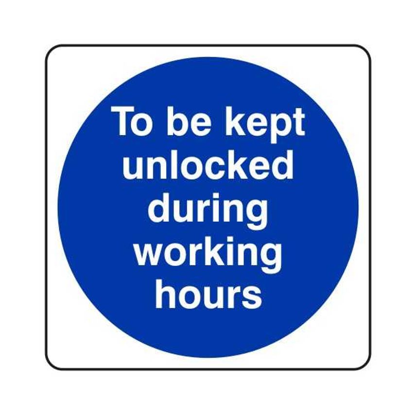 Lasting Impressions To Be Kept Unlocked During Working Hours Sign Label