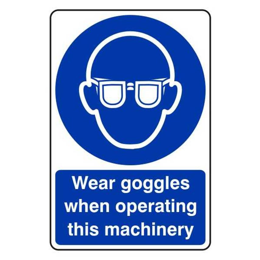 Lasting Impressions Wear Goggles When Operating This Machinery Sign Label