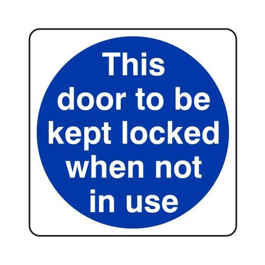 Lasting Impressions This Door to Be Kept Locked When Not in Use Sign Label