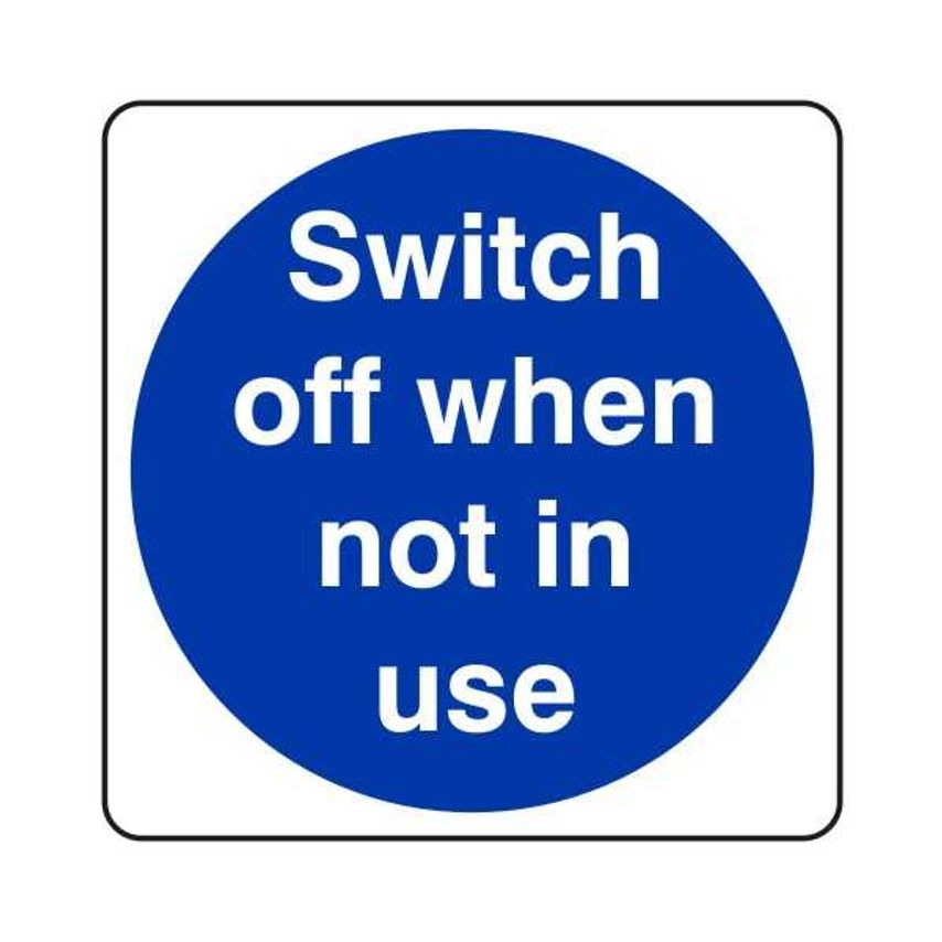 Lasting Impressions Switch Off When Not in Use Sign Label