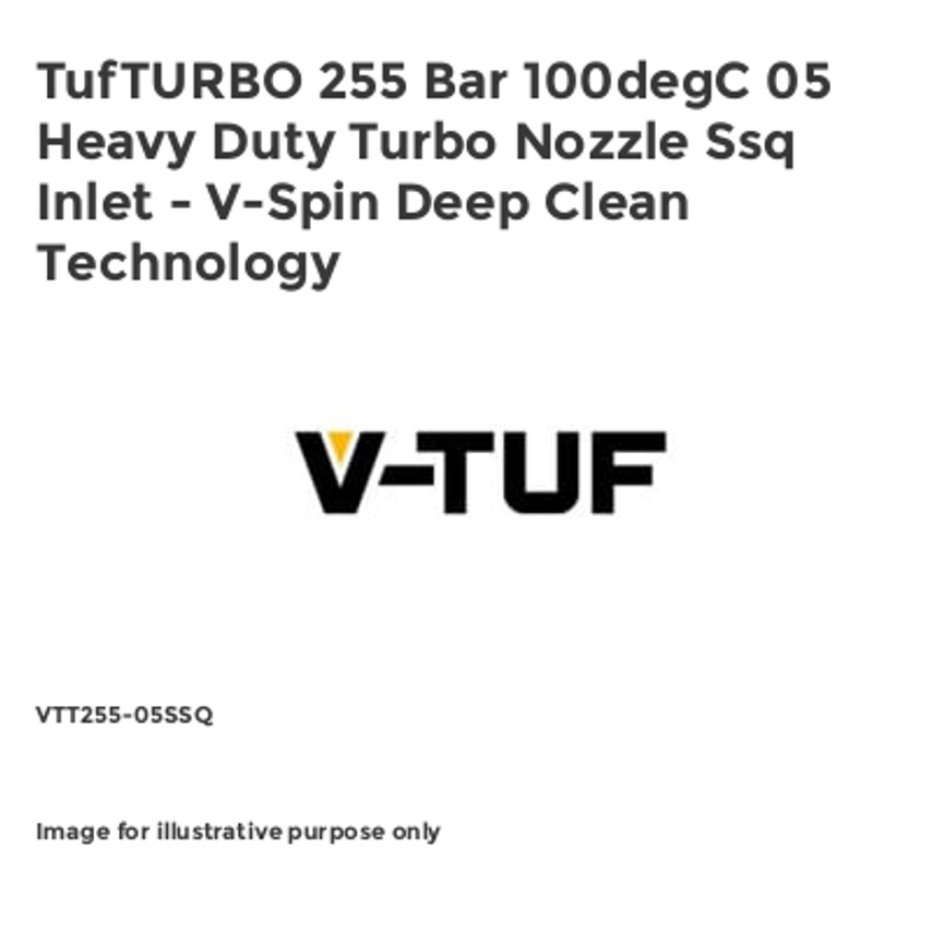 V-Tuf TufTURBO 255 Bar 100degC 05 Heavy Duty Turbo Nozzle Ssq Inlet - V-Spin Dee