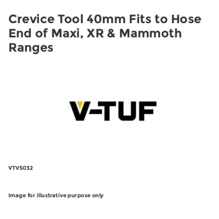 Crevice Tool 40mm Fits to Hose End of Maxi, XR & Mammoth Ranges